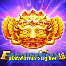 plataforma 28g bet